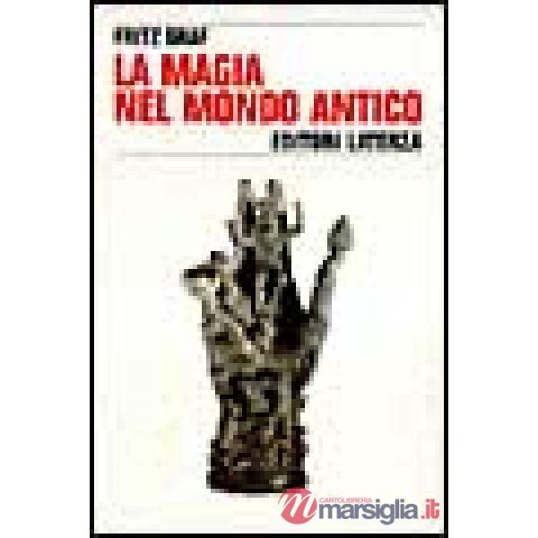 Magia nel mondo antico (La)
