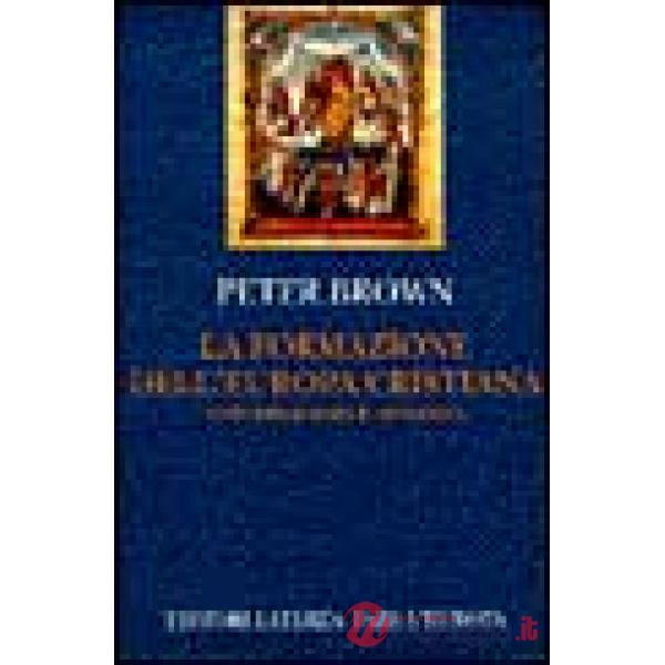 Formazione dell'Europa cristiana. Universalismo e diversità (200-1000 d. C.) (La
