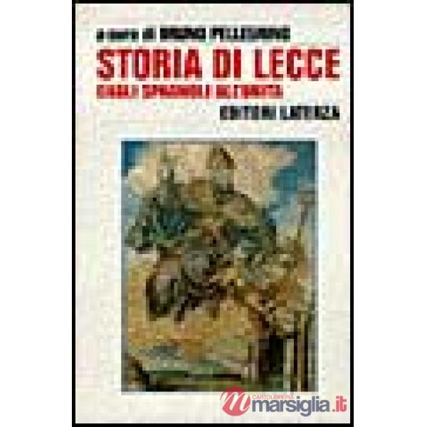 Storia di Lecce. Vol. 2: Dagli spagnoli all'Unità