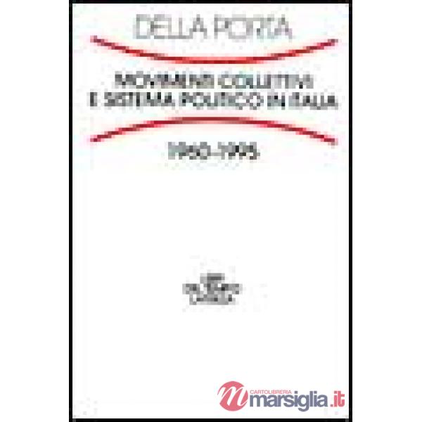 Movimenti collettivi e sistema politico in Italia (1960-1995)