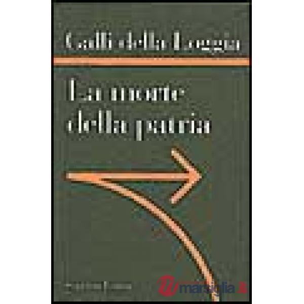 Morte della patria. La crisi dell'idea di nazione tra Resistenza, antifascismo e