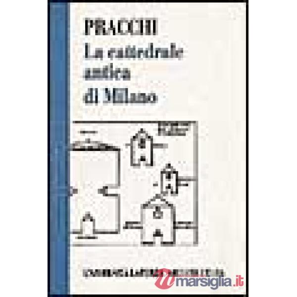 Cattedrale antica di Milano. Il problema delle chiese doppie fra tarda antichità