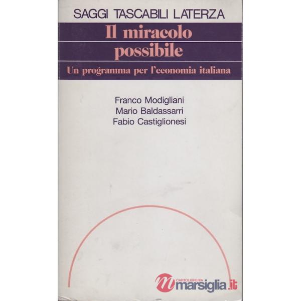 Miracolo possibile. Un programma per l'economia italiana (Il)
