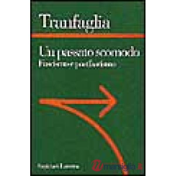 Passato scomodo. Fascismo e postfascismo (Un)