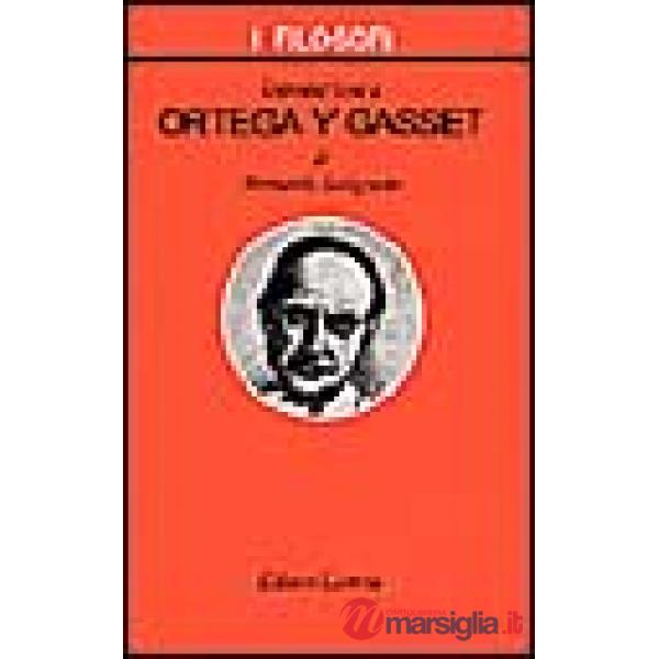 Introduzione a Ortega y Gasset