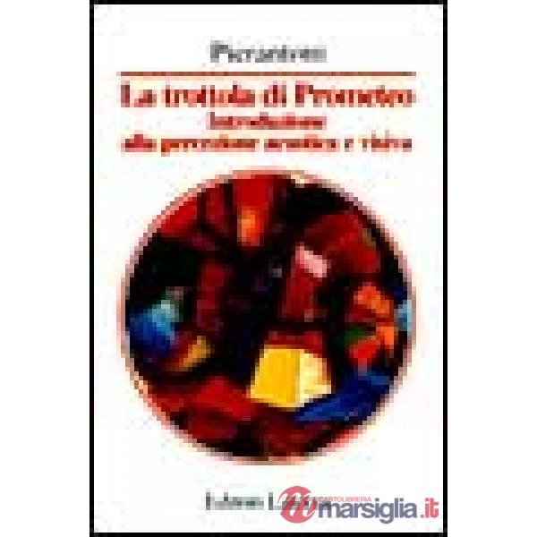 Trottola di Prometeo. Introduzione alla percezione acustica e visiva (La)