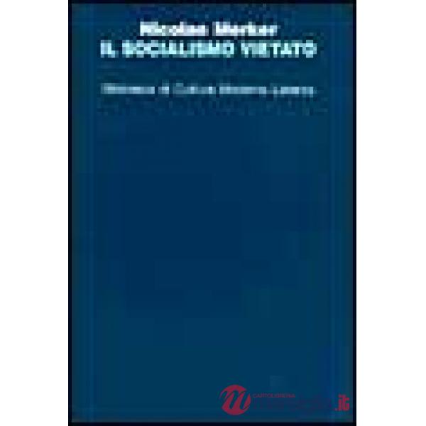 Socialismo vietato. Miraggi e delusioni da Kautsky agli austromarxisti (Il)