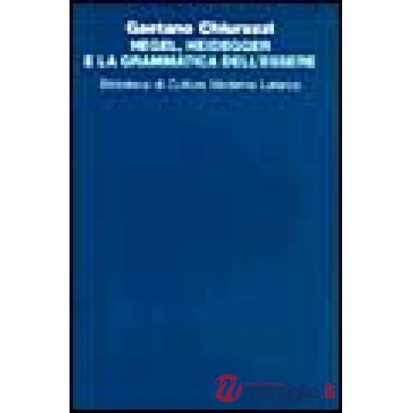 Hegel, Heidegger e la grammatica dell'essere