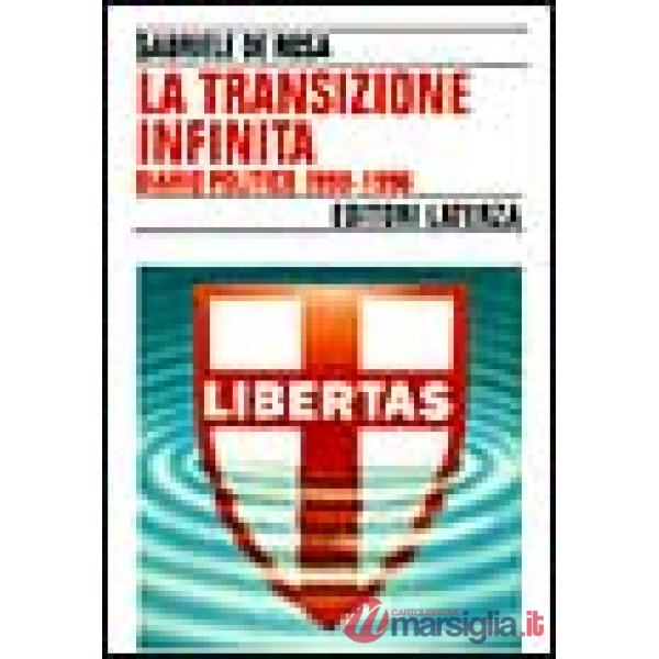 Transizione infinita. Diario politico (1990-96) (La)