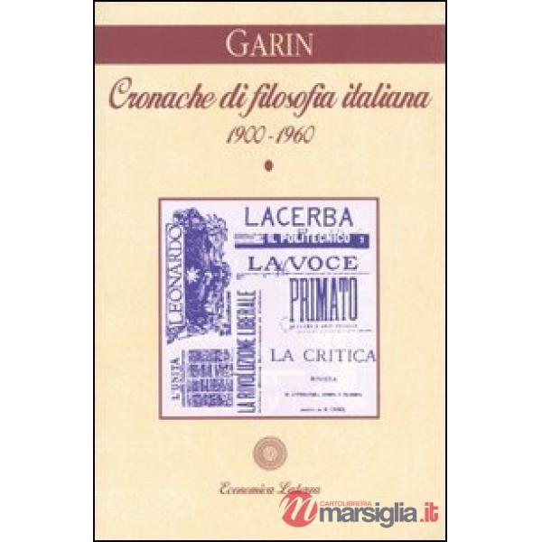 Cronache di filosofia italiana (1900-1960). Vol. 1