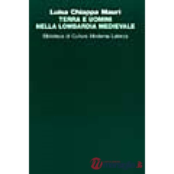 Terra e uomini nella Lombardia medievale