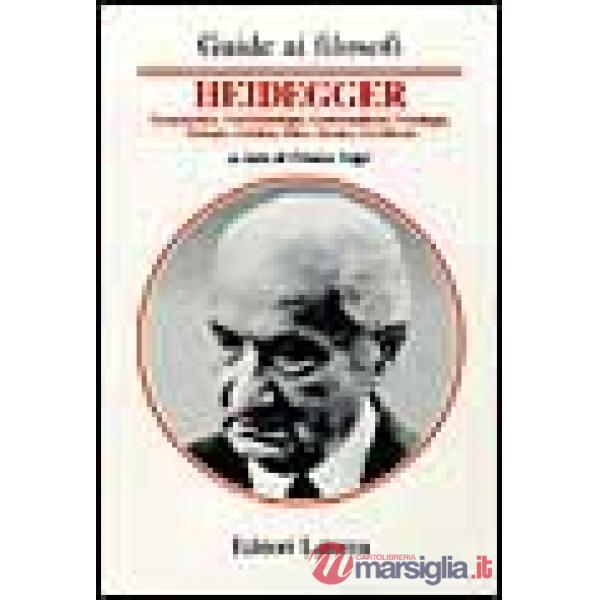 Heidegger. Ermeneutica, fenomenologia, esistenzialismo, ontologia, teologia, est
