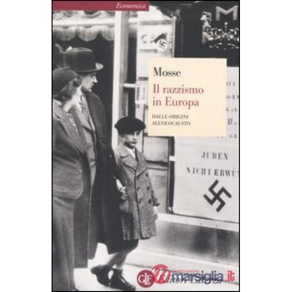 Razzismo in Europa. Dalle origini all'olocausto (Il)