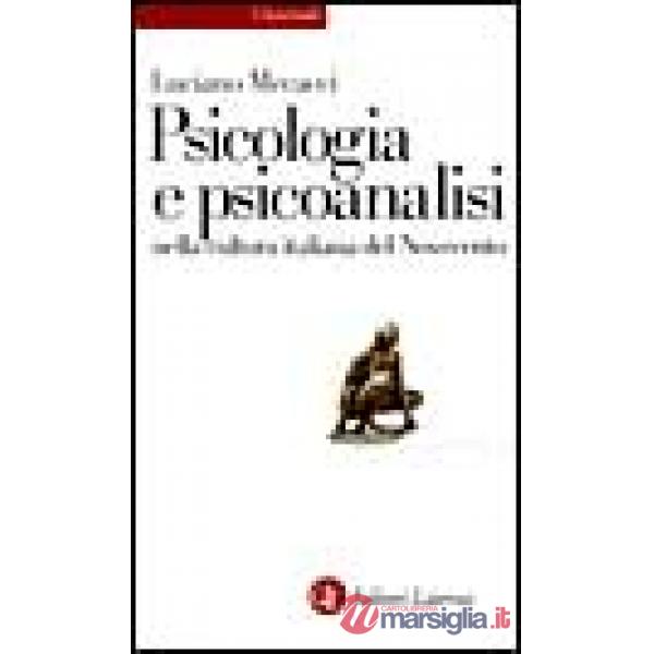 Psicologia e la psicoanalisi nella cultura italiana del Novecento (La)