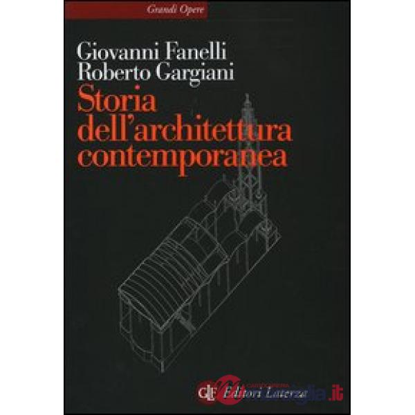 Storia dell'architettura contemporanea. Spazio, struttura, involucro