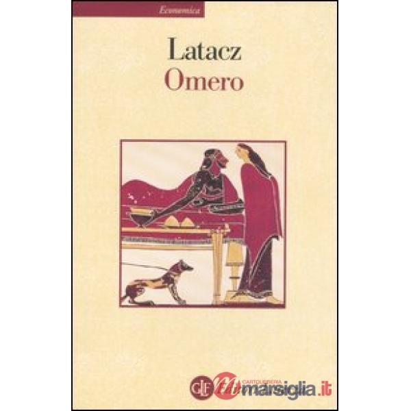 Omero. Il primo poeta dell'Occidente