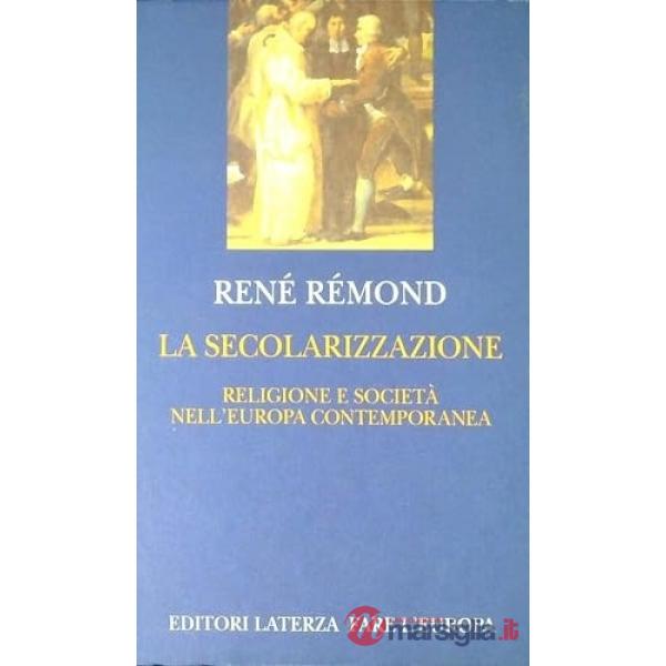 Secolarizzazione. Religione e società nell'Europa contemporanea (La)