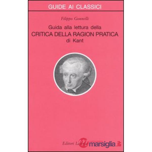 Guida alla lettura della «Critica della ragion pratica» di Kant