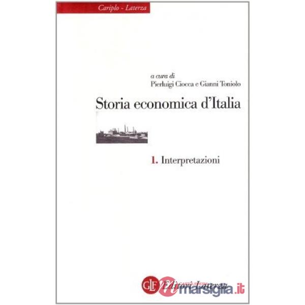 Storia economica d'Italia. Vol. 1: Interpretazioni