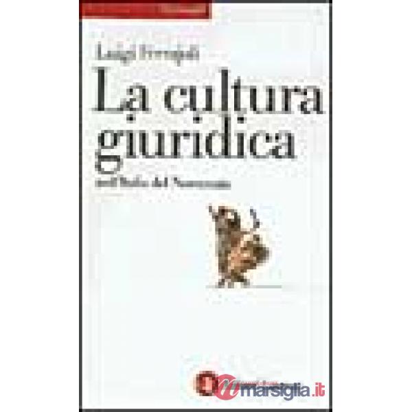 Cultura giuridica nell'Italia del Novecento (La)