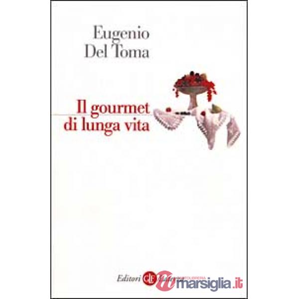 Gourmet di lunga vita (Il)