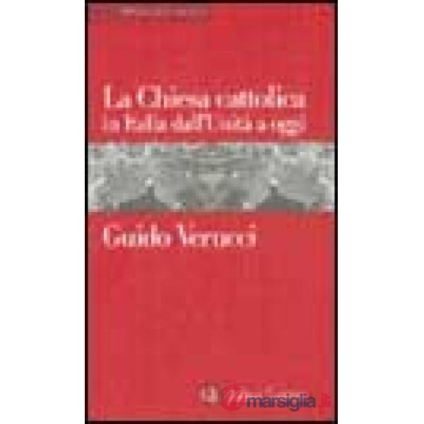 Chiesa cattolica in Italia dall'Unità a oggi (La)