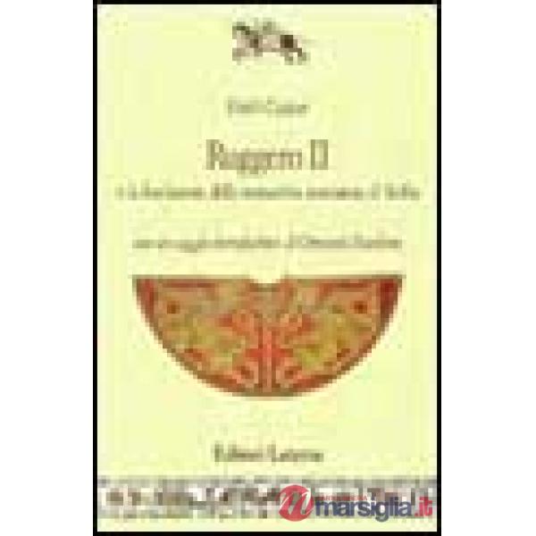 Ruggero II e la fondazione della monarchia normanna di Sicilia
