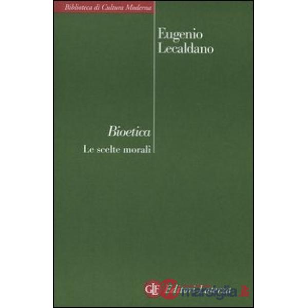 Bioetica. Le scelte morali