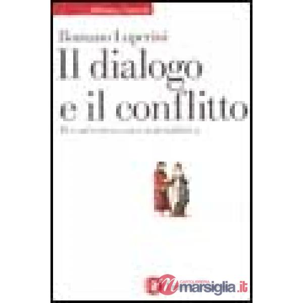 Dialogo e il conflitto (Il)
