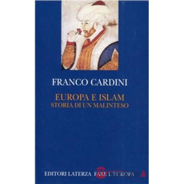 Europa e Islam. Storia di un malinteso