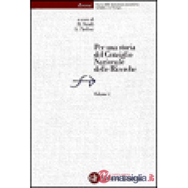 Per una storia del Consiglio Nazionale delle Ricerche. Vol. 1