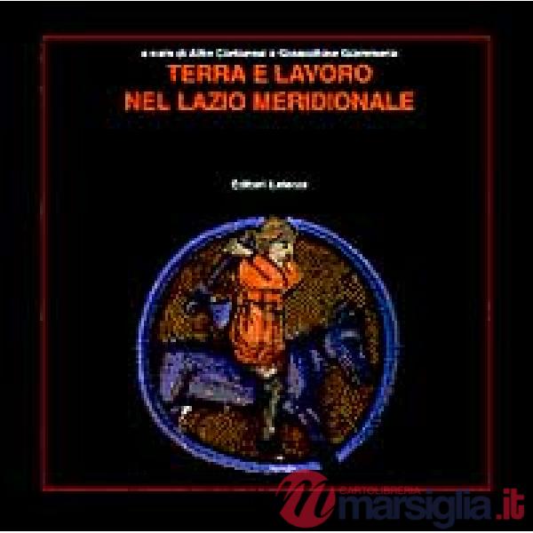Terra e lavoro nel Lazio meridionale