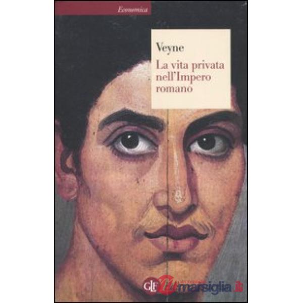Vita privata nell'impero romano (La)