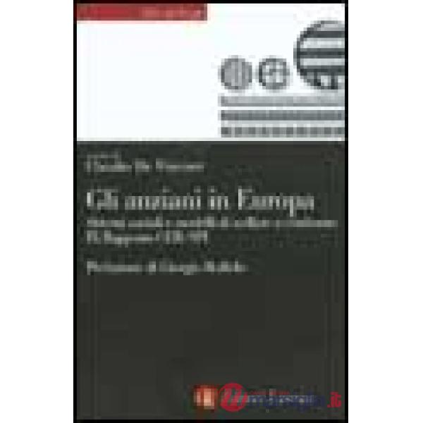 Anziani in Europa. Sistemi sociali e modelli di welfare a confronto. 9º rapporto