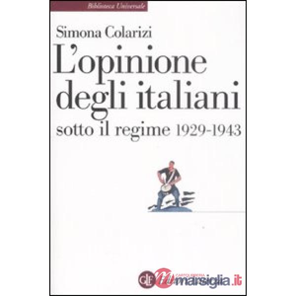 Opinione degli italiani sotto il regime 1929-1943 (L')