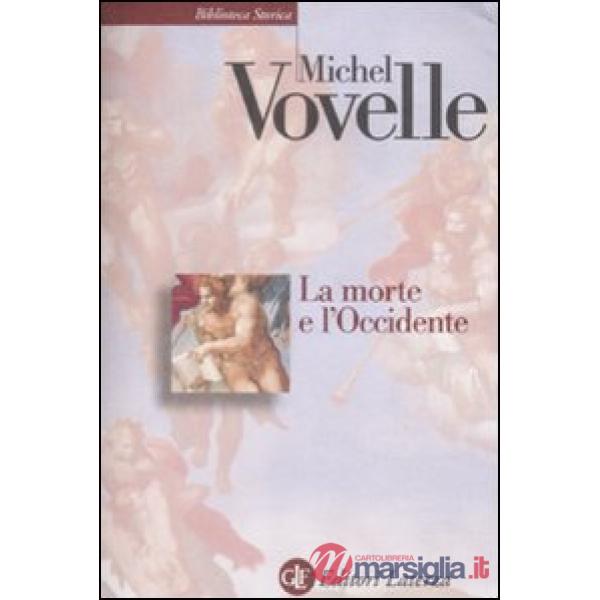 Morte e l'Occidente dal 1300 ai giorni nostri (La)