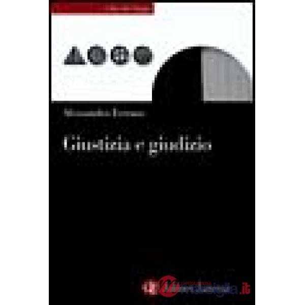 Giustizia e giudizio. Ascesa e prospettive del modello giudizialista nella filos