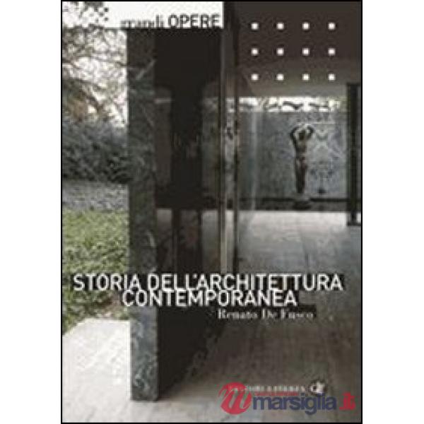 Storia dell'architettura contemporanea. Ediz. illustrata