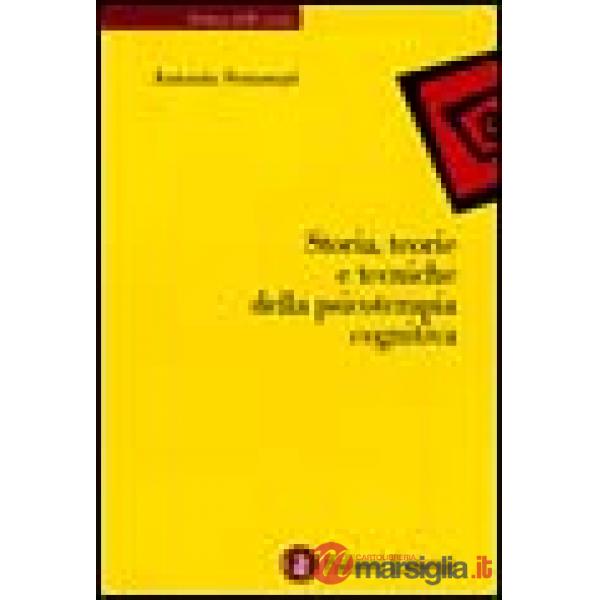 Storia, teorie e tecniche della psicoterapia cognitiva