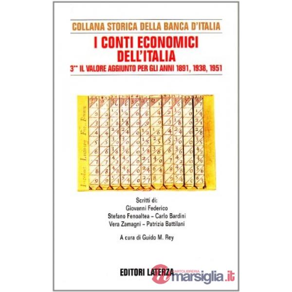 Conti economici dell'Italia (I). Vol. 3: Il valore aggiunto per gli anni 1891, 1938, 1951