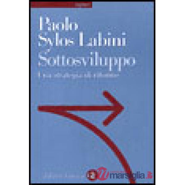 Sottosviluppo. Una strategia di riforme