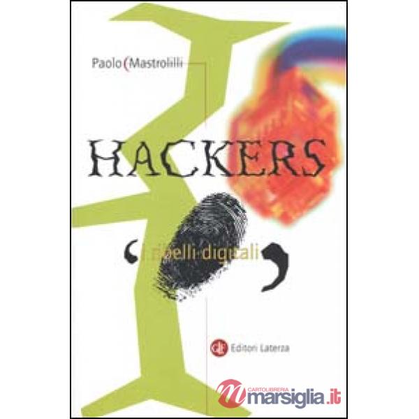 Hackers. I ribelli digitali