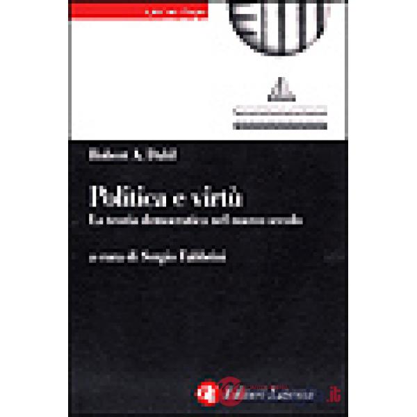 Politica e virtù. La teoria democratica nel nuovo secolo