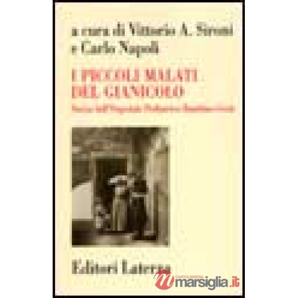 Piccoli malati del Gianicolo. Storia dell'Ospedale pediatrico Bambino Gesù (I)