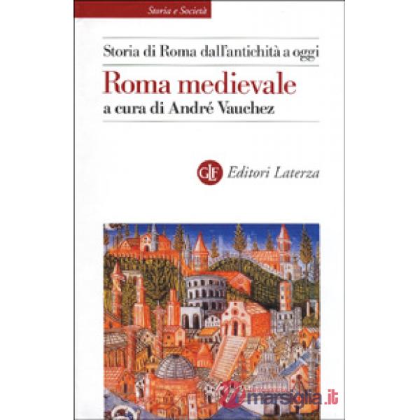 Storia di Roma dall'antichità a oggi. Roma medievale