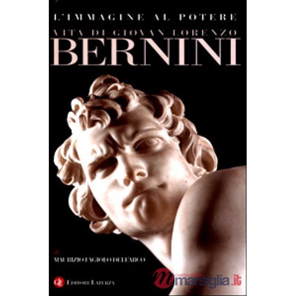 Immagine al potere. Vita di Giovan Lorenzo Bernini (L')