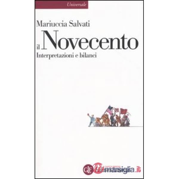 Novecento. Interpretazioni e bilanci (Il)
