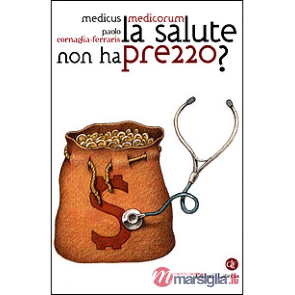 Salute non ha prezzo? (La)