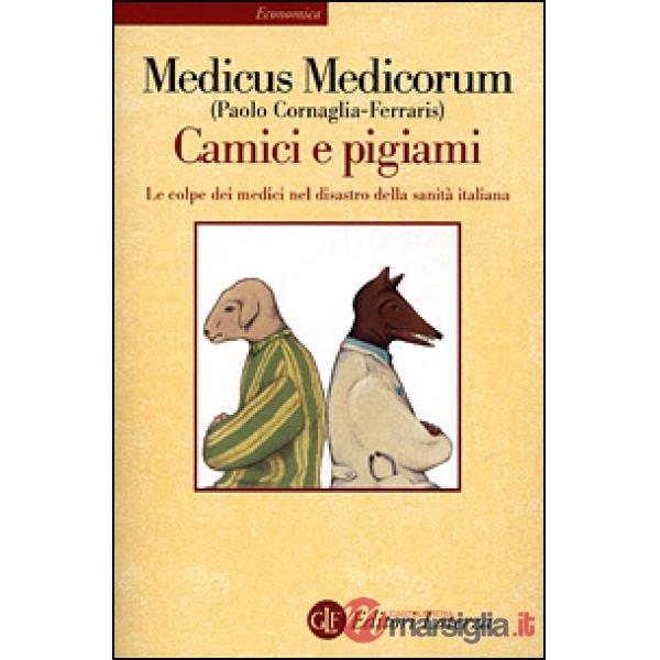 Camici e pigiami. Le colpe dei medici nel disastro della sanità italiana