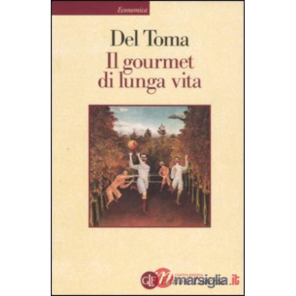 Gourmet di lunga vita (Il)